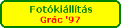 Grác '97 Fotókiállítás !